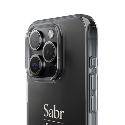 Phone Case - Clear Impact-Resistant with 'Sabr' Design, Motivational Gift