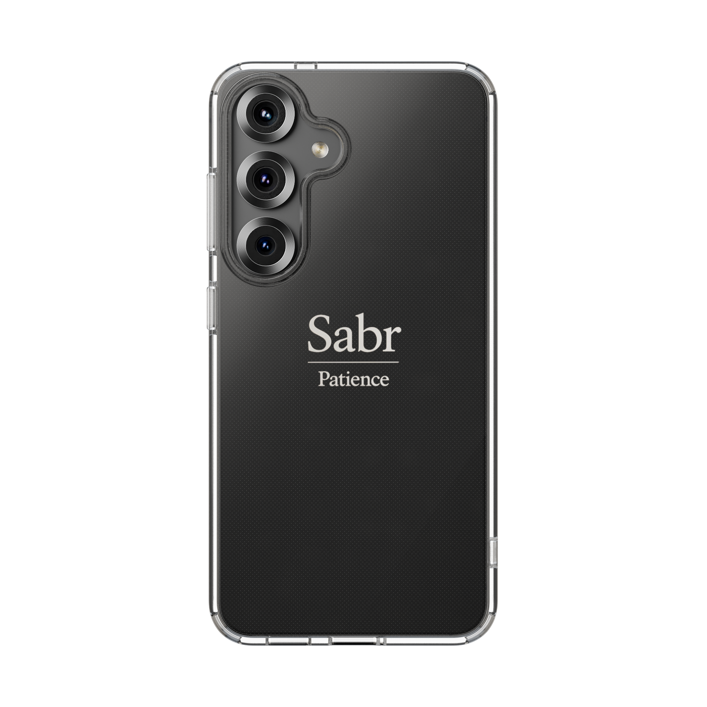 Sabr Patience Tough Samsung Galaxy S25 Phone Case
