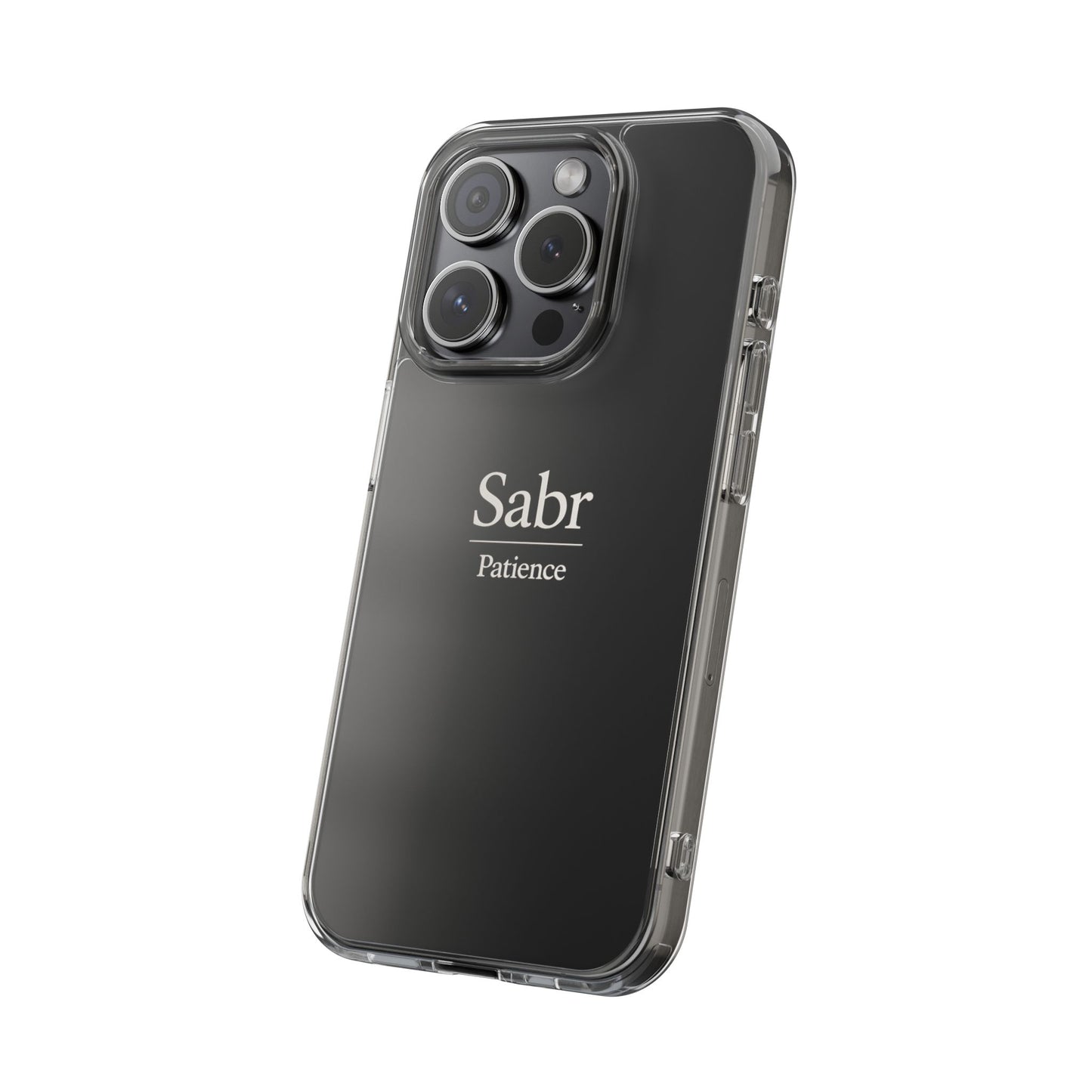 Phone Case - Clear Impact-Resistant with 'Sabr' Design, Motivational Gift