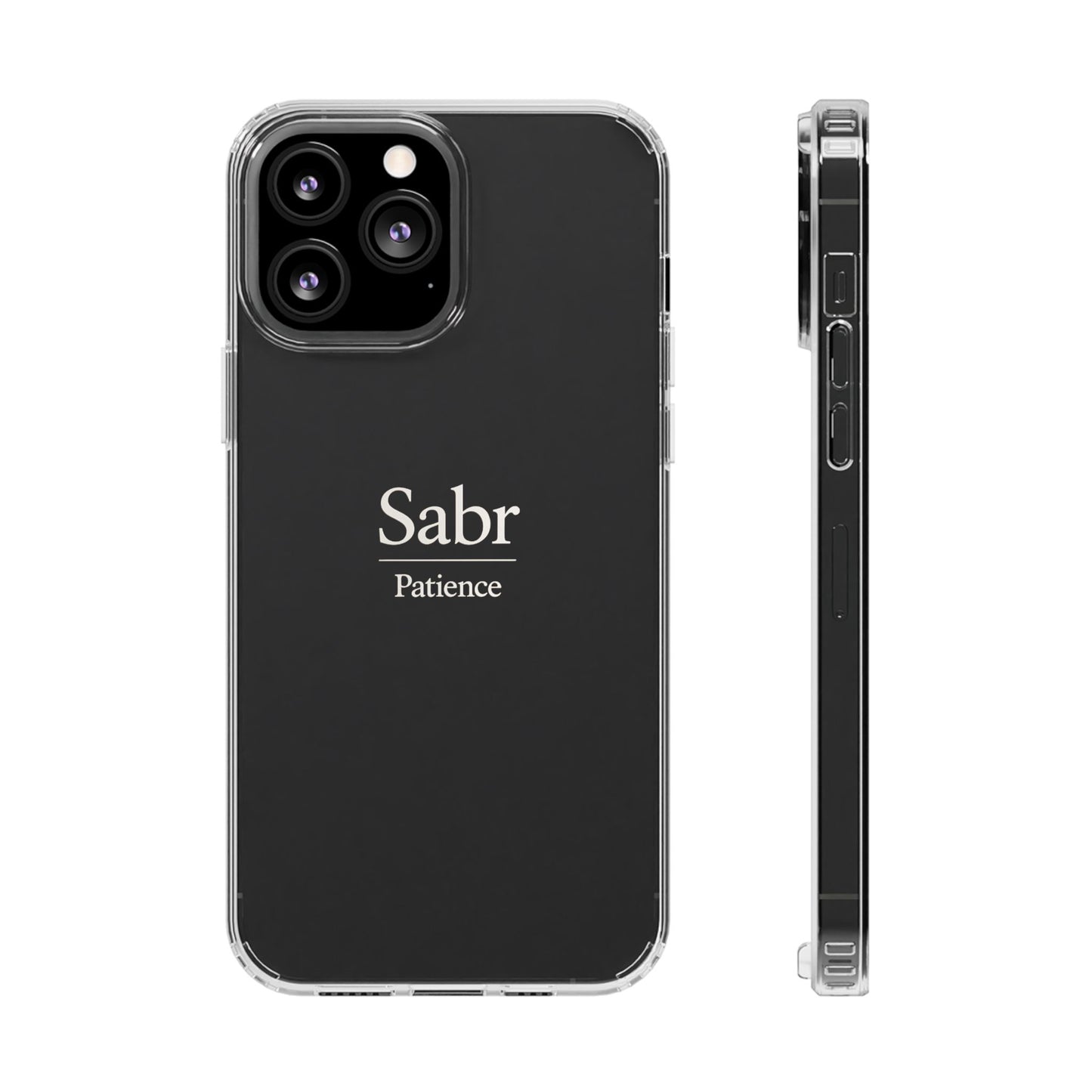 Phone Case - Clear Impact-Resistant with 'Sabr' Design, Motivational Gift